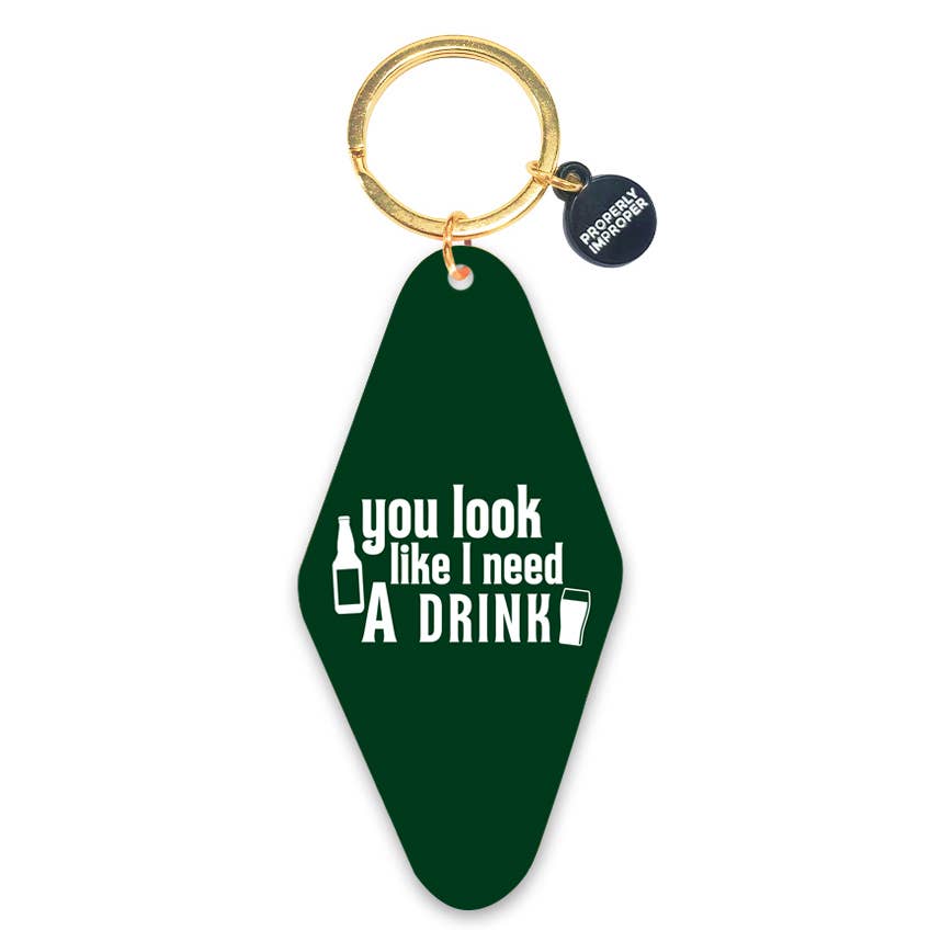 You Look Like I Need A Drink - Printed Keychain