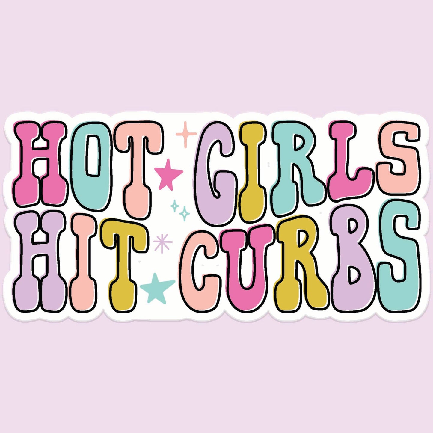 "Hot Girls Hit Curbs" Sticker