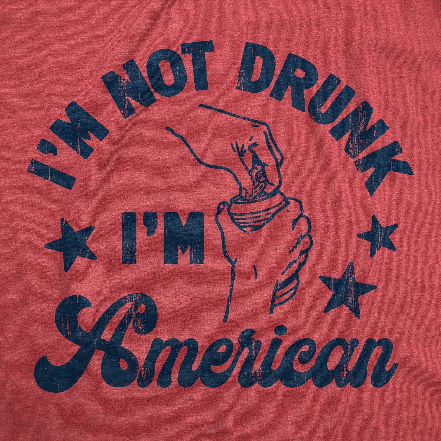 "I'm Not Drunk I'm American" Men's T Shirt