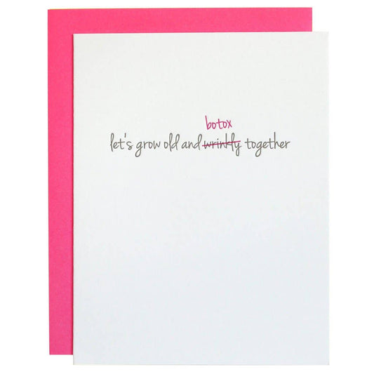 Let's Grow Old & Botox Together - Birthday - Friendship Card