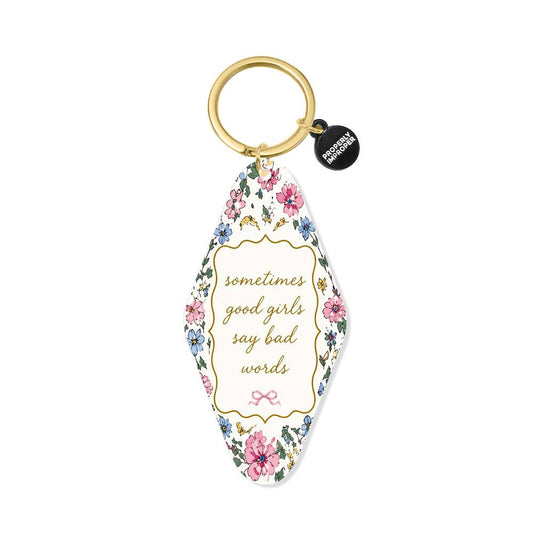 Sometimes Good Girls Say Bad Words Floral Printed Keychain