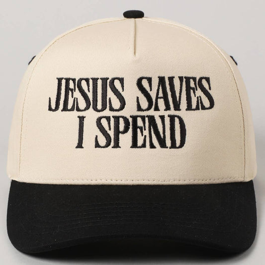 "JESUS SAVES I SPEND" Embroidery Trucker Hat