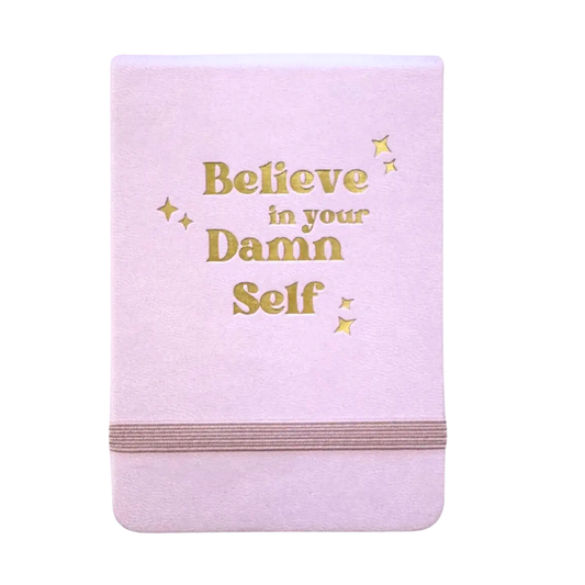 Leatherette Pocket Journal "Believe In Your Damn Self"