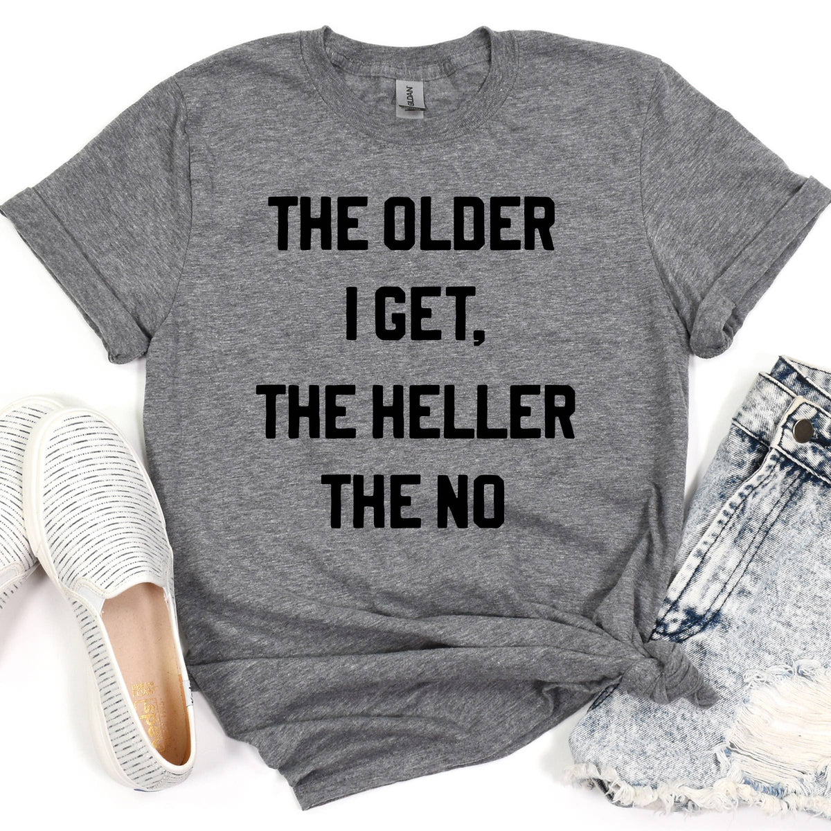 "The Older I Get..." Funny Graphic Tee