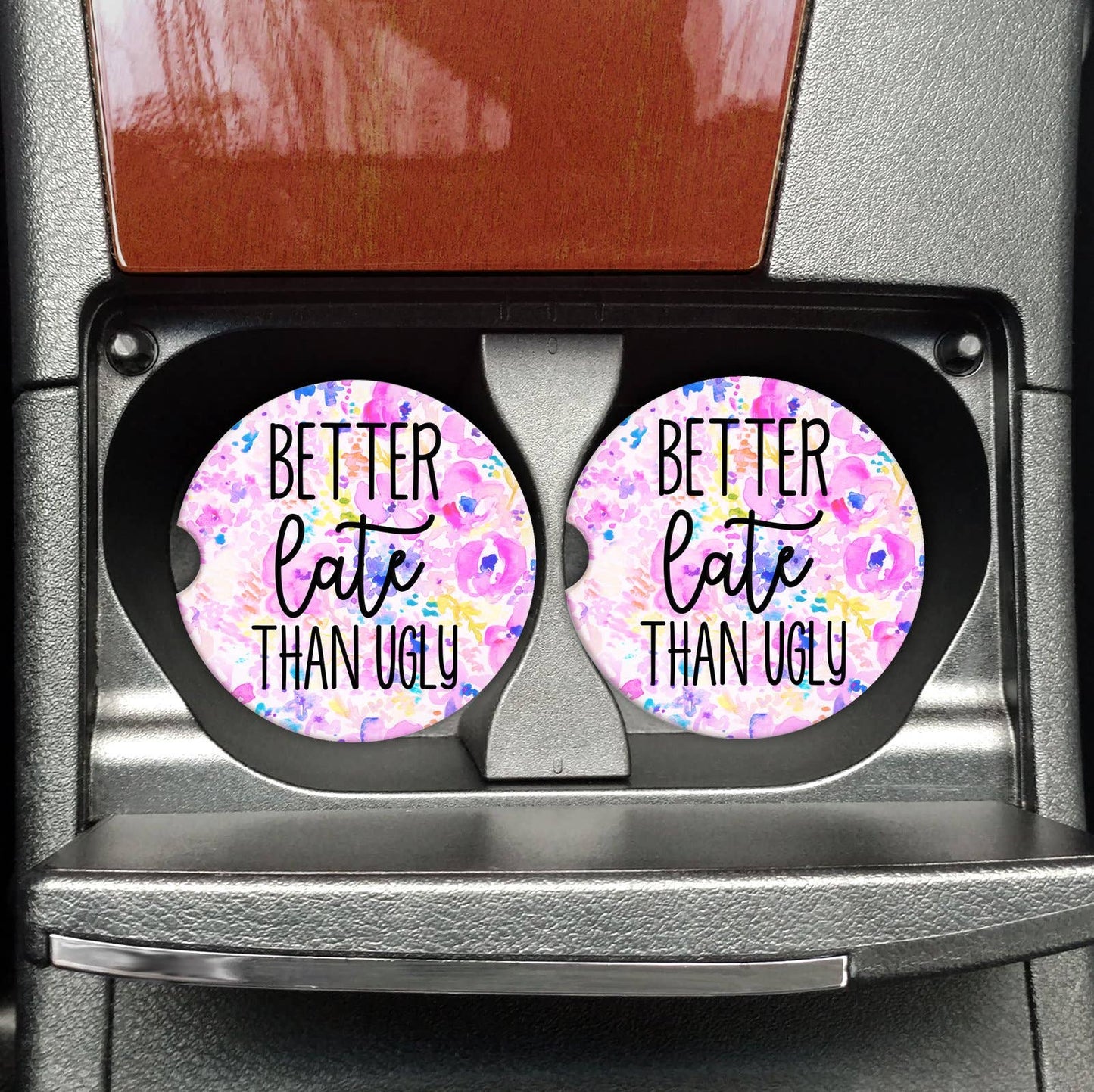 "Better Late Than Ugly" Car Coasters