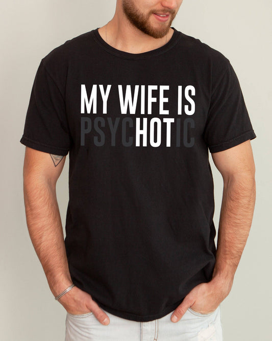 My Wife Is Hot, Psychotic Shirt