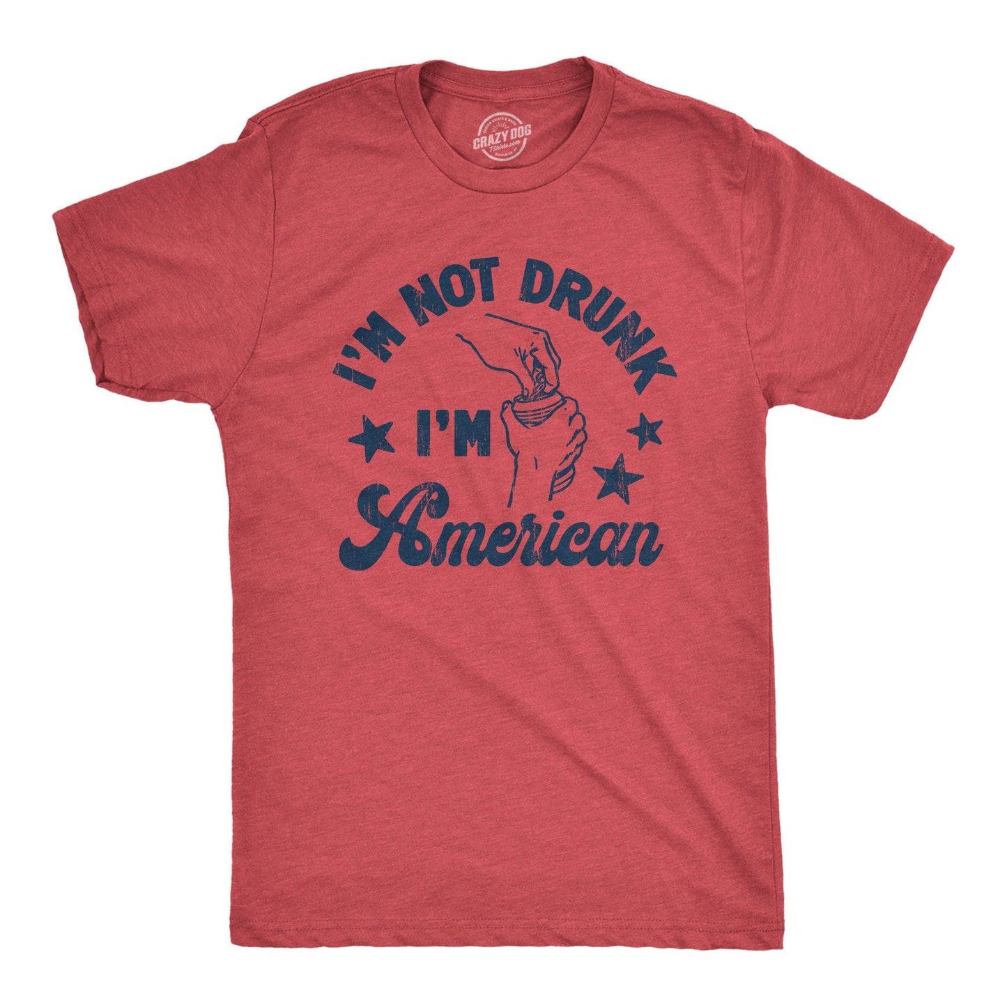 "I'm Not Drunk I'm American" Men's T Shirt