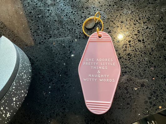 She Adores Pretty Little Things - Hot Stamped Motel Keychain