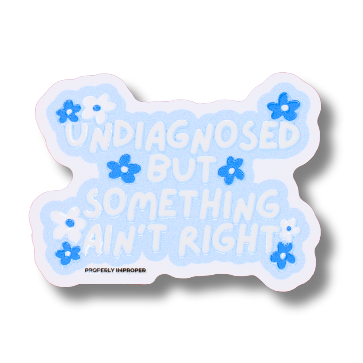 Something Ain't Right - Raised Waterproof Sticker 