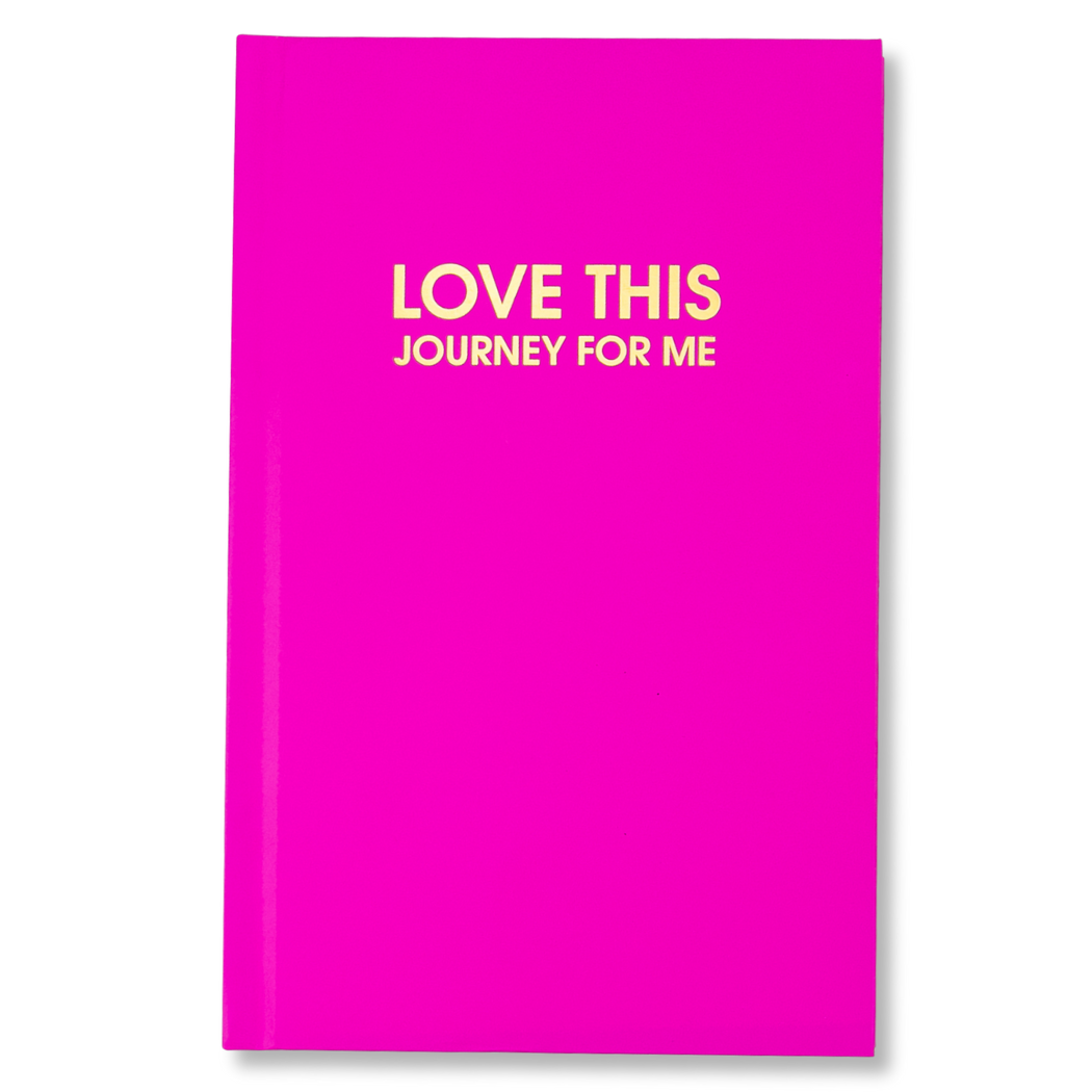 Love This Journey For Me Hardcover Daily Journal Bright Fuchsia