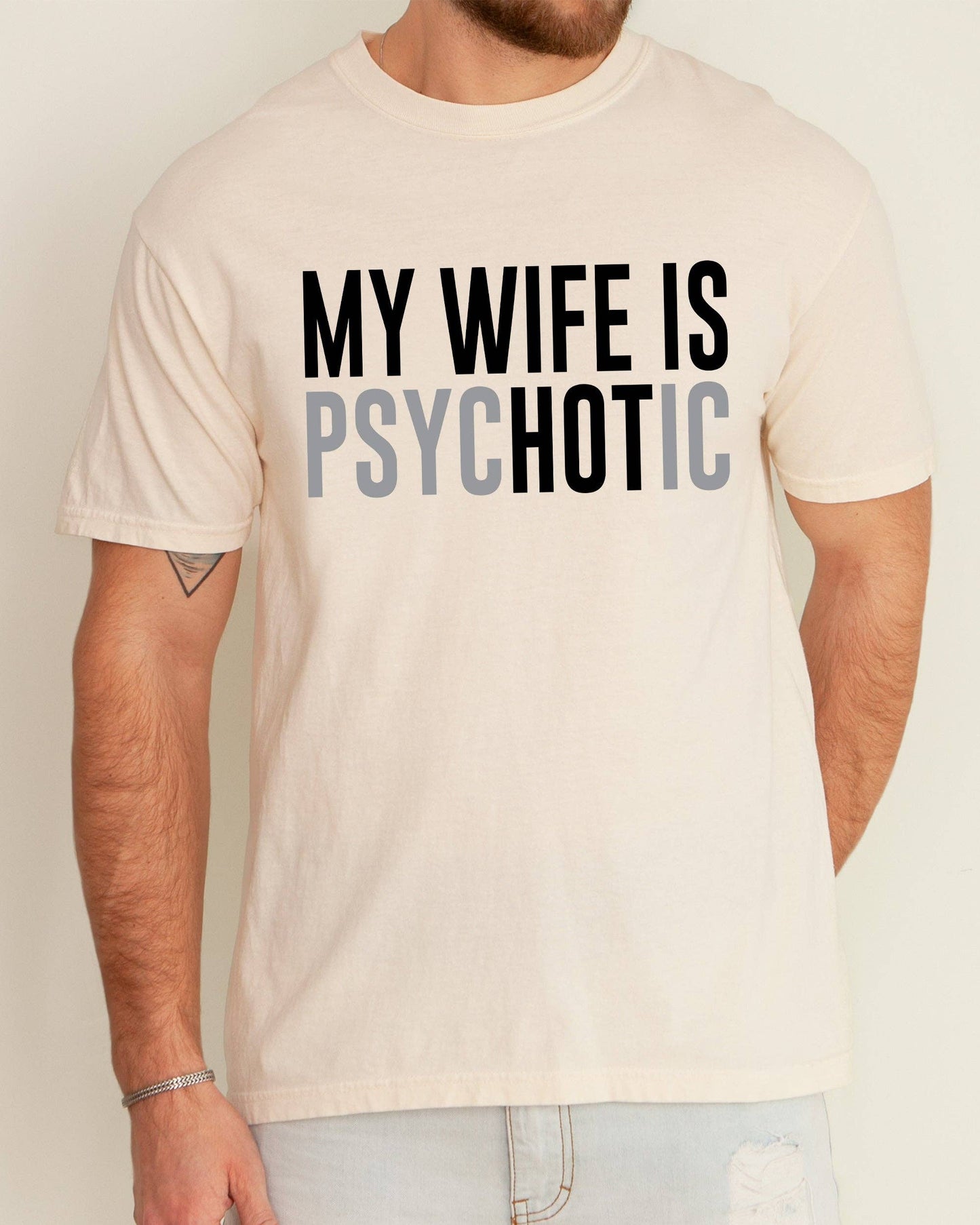 My Wife Is Hot, Psychotic, Married Life, Husband Wife Shirt
