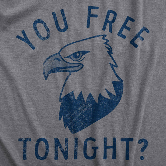 "You Free Tonight?" Men's T-Shirt
